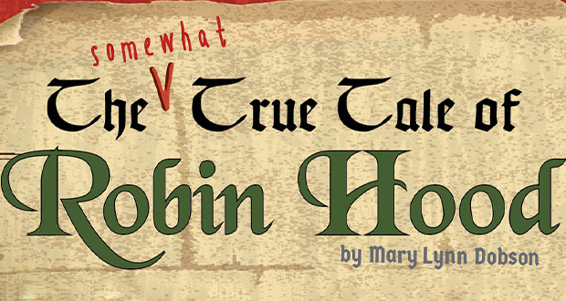 NC Theatre Department Presents The Somewhat True Tale of Robin Hood